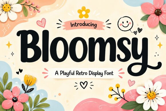 Bloomsy: A Playful Display Font That Stands Out in Fast-Scrolling Feeds