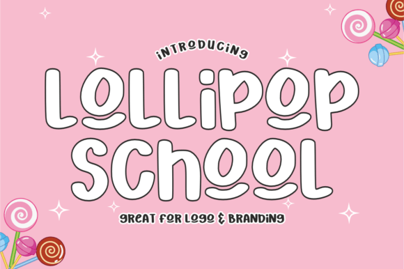 Lollipop School: A Sweet, Smiling Display Font for Small Business Branding