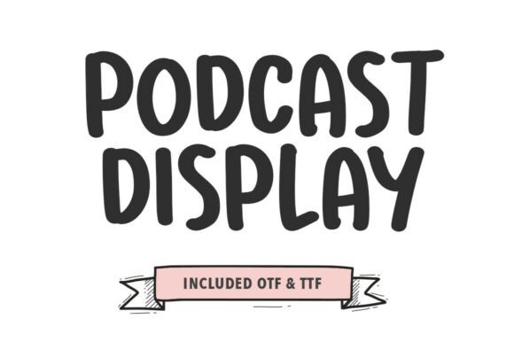 Podcast Display: A Hand-Scribed Font for Bold Digital Headlines