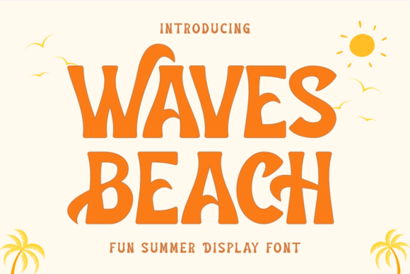 Waves Beach: A Display Font That Lands Like a Summer Campaign